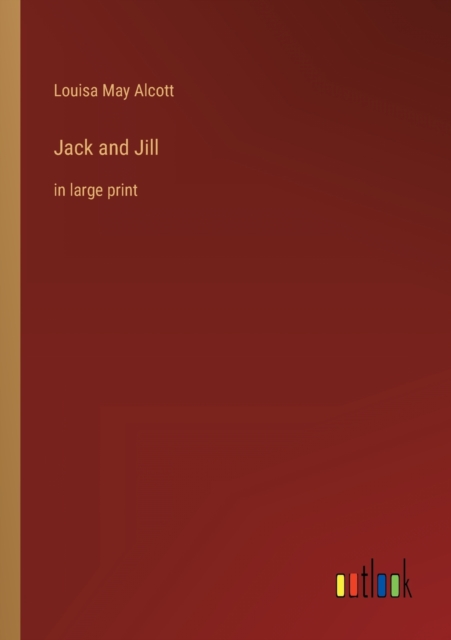 Jack and Jill : in large print, Paperback / softback Book