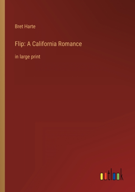 Flip : A California Romance: in large print, Paperback / softback Book