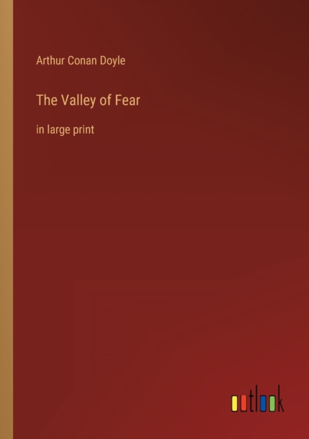 The Valley of Fear : in large print, Paperback / softback Book