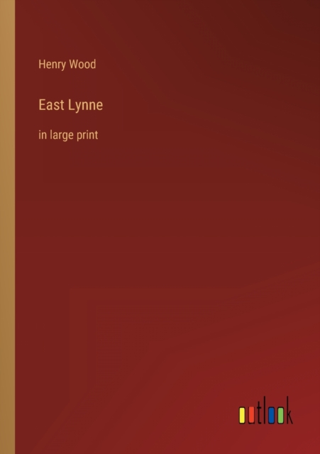 East Lynne : in large print, Paperback / softback Book