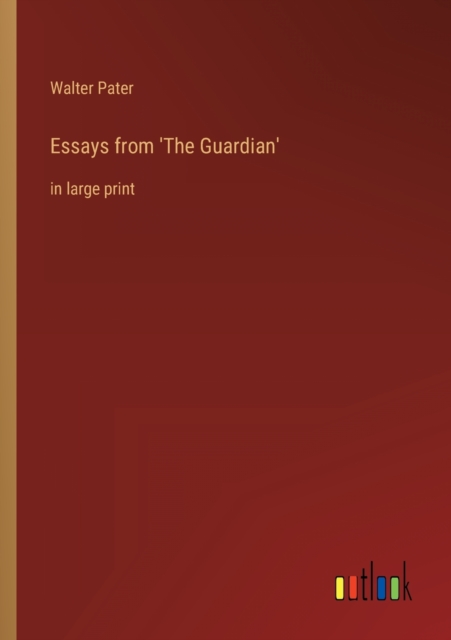 Essays from 'The Guardian' : in large print, Paperback / softback Book