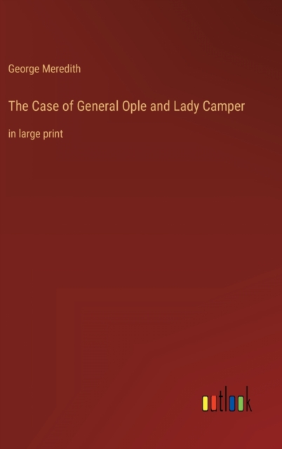 The Case of General Ople and Lady Camper : in large print, Hardback Book
