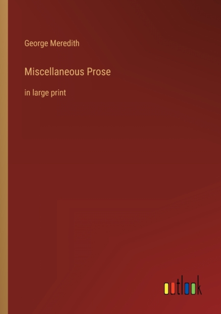 Miscellaneous Prose : in large print, Paperback / softback Book