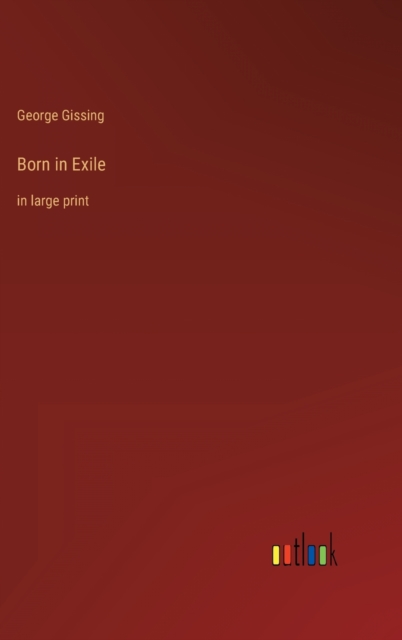 Born in Exile : in large print, Hardback Book