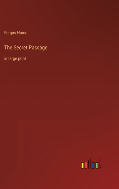 The Secret Passage : in large print, Hardback Book