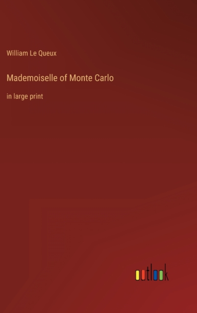 Mademoiselle of Monte Carlo : in large print, Hardback Book