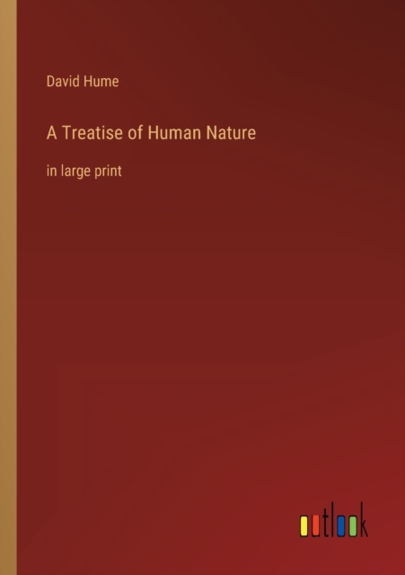 A Treatise of Human Nature : in large print, Paperback / softback Book