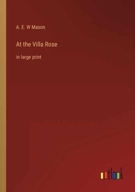 At the Villa Rose : in large print, Paperback / softback Book