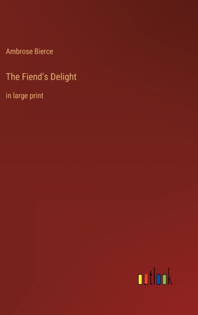 The Fiend's Delight : in large print, Hardback Book