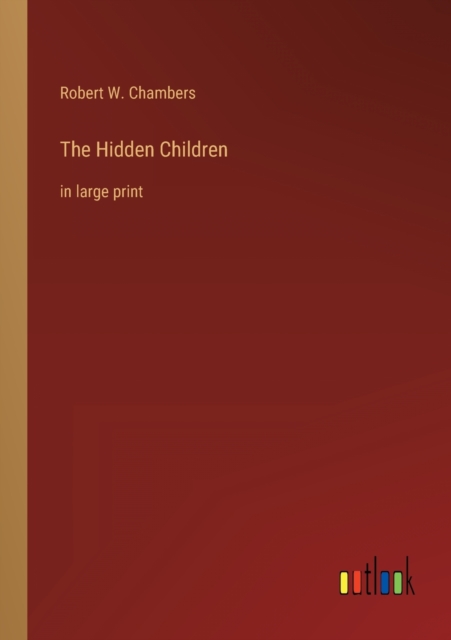 The Hidden Children : in large print, Paperback / softback Book