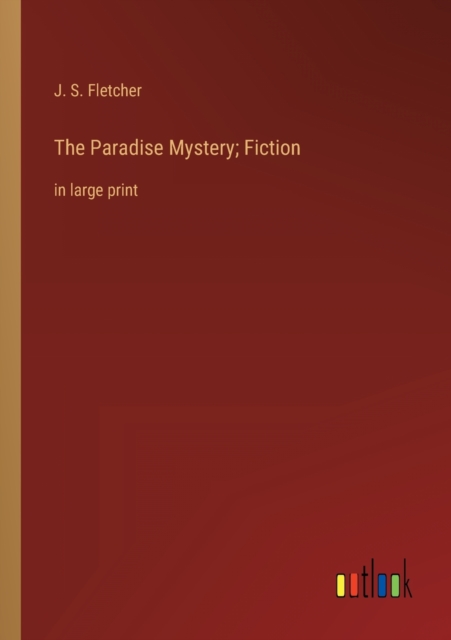 The Paradise Mystery; Fiction : in large print, Paperback / softback Book