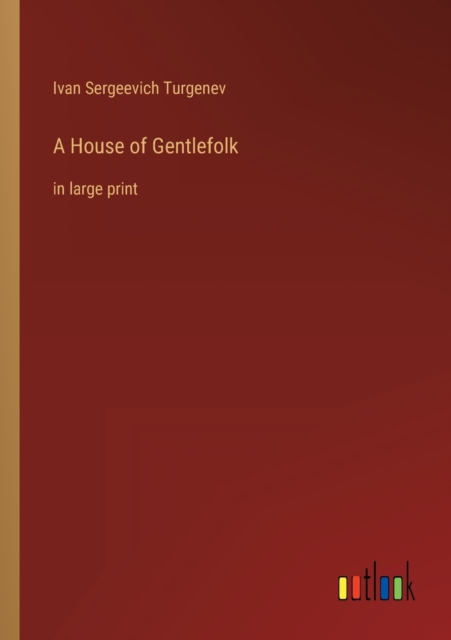 A House of Gentlefolk : in large print, Paperback / softback Book