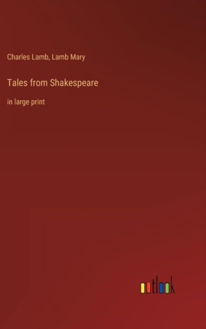 Tales from Shakespeare : in large print, Hardback Book