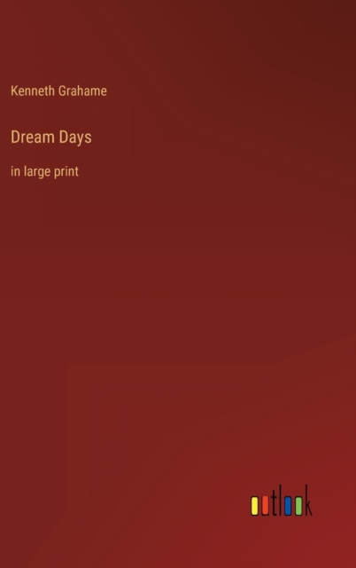 Dream Days : in large print, Hardback Book