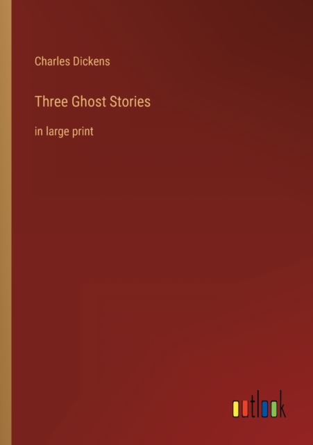 Three Ghost Stories : in large print, Paperback / softback Book