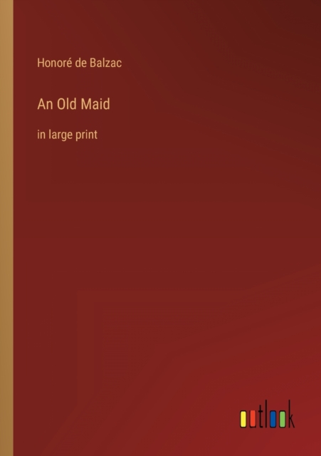 An Old Maid : in large print, Paperback / softback Book