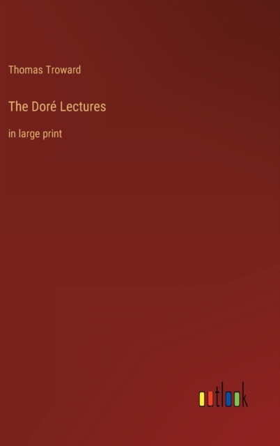 The Dore Lectures : in large print, Hardback Book