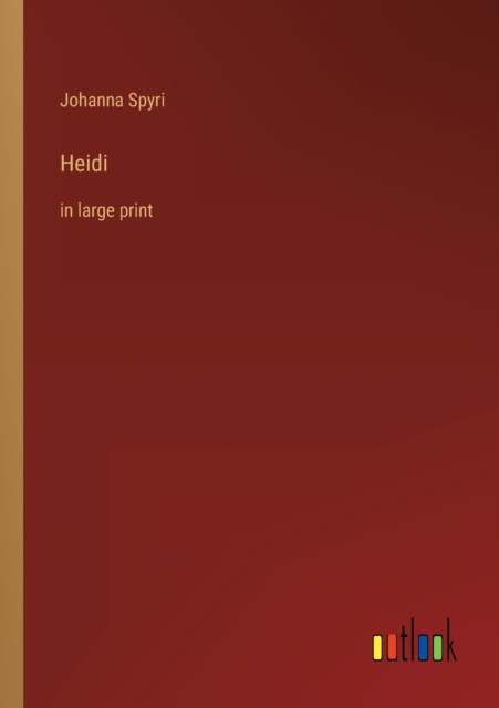 Heidi : in large print, Paperback / softback Book