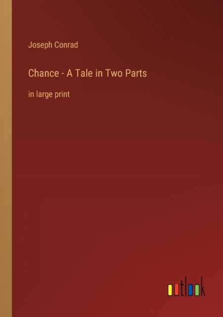 Chance - A Tale in Two Parts : in large print, Paperback / softback Book