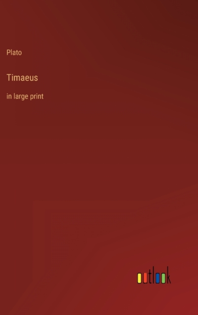 Timaeus : in large print, Hardback Book