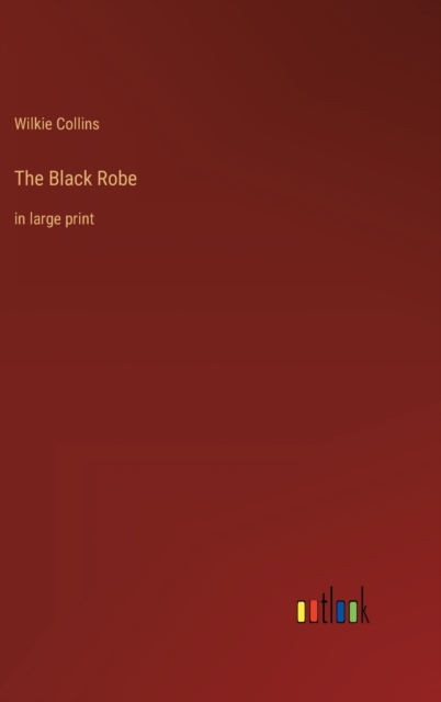 The Black Robe : in large print, Hardback Book