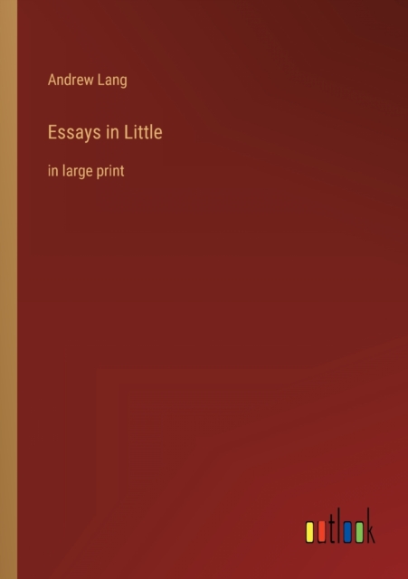 Essays in Little : in large print, Paperback / softback Book