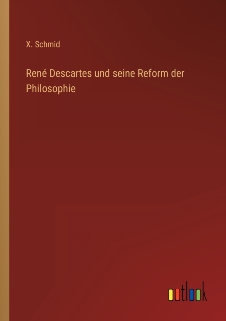 Rene Descartes und seine Reform der Philosophie, Paperback / softback Book