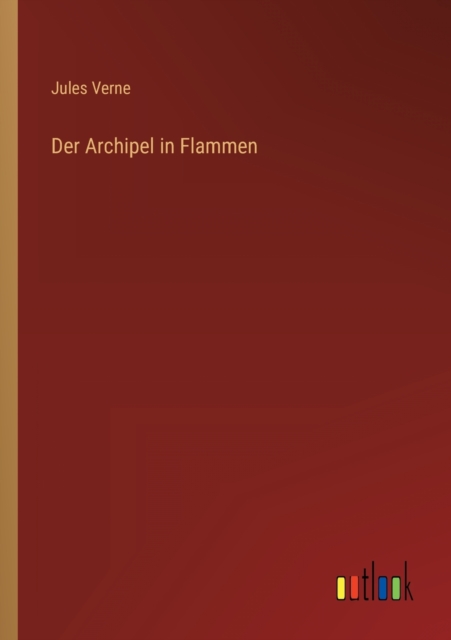 Der Archipel in Flammen, Paperback / softback Book