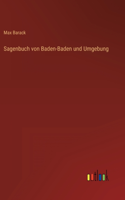 Sagenbuch von Baden-Baden und Umgebung, Hardback Book