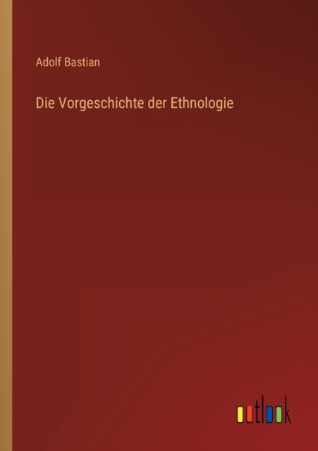 Die Vorgeschichte der Ethnologie, Paperback / softback Book