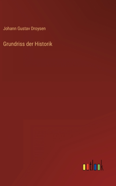 Grundriss der Historik, Hardback Book