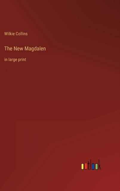 The New Magdalen : in large print, Hardback Book