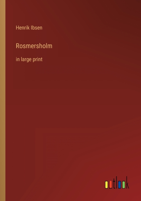 Rosmersholm : in large print, Paperback / softback Book