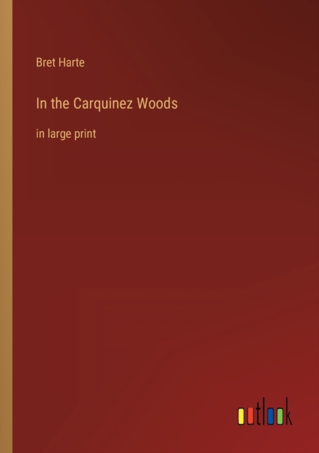 In the Carquinez Woods : in large print, Paperback / softback Book