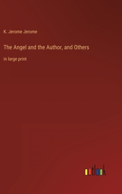 The Angel and the Author, and Others : in large print, Hardback Book