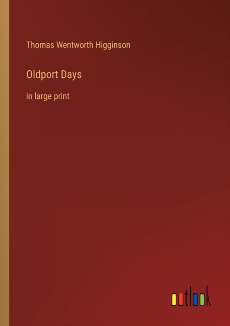 Oldport Days : in large print, Paperback / softback Book
