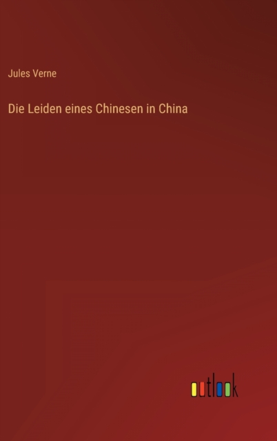 Die Leiden eines Chinesen in China, Hardback Book