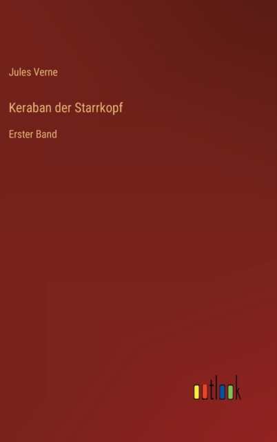 Keraban der Starrkopf : Erster Band, Hardback Book