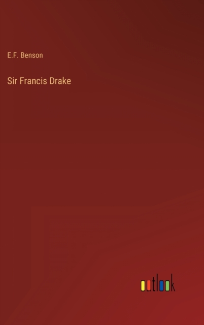 Sir Francis Drake, Hardback Book
