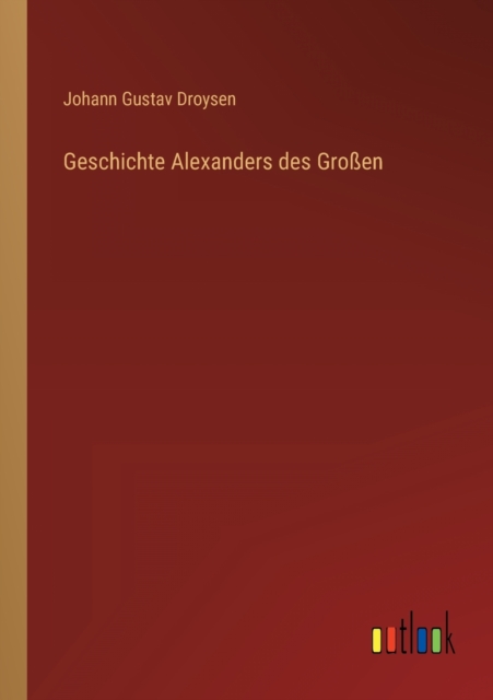 Geschichte Alexanders des Grossen, Paperback / softback Book