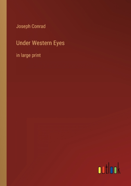 Under Western Eyes : in large print, Paperback / softback Book