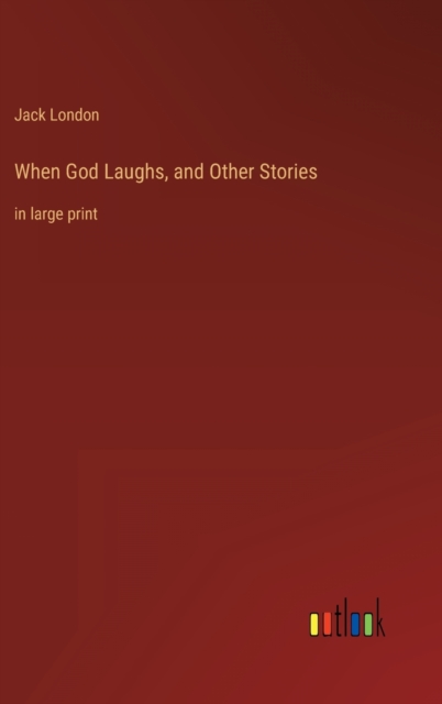 When God Laughs, and Other Stories : in large print, Hardback Book