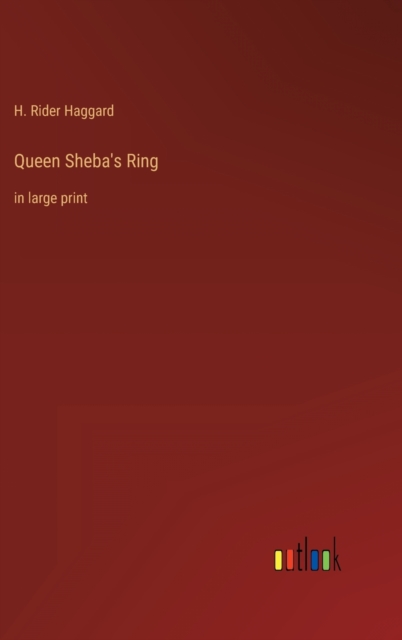 Queen Sheba's Ring : in large print, Hardback Book