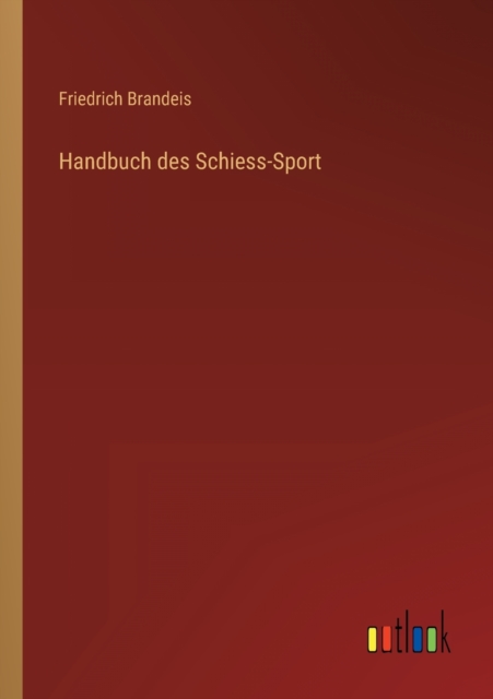 Handbuch des Schiess-Sport, Paperback / softback Book
