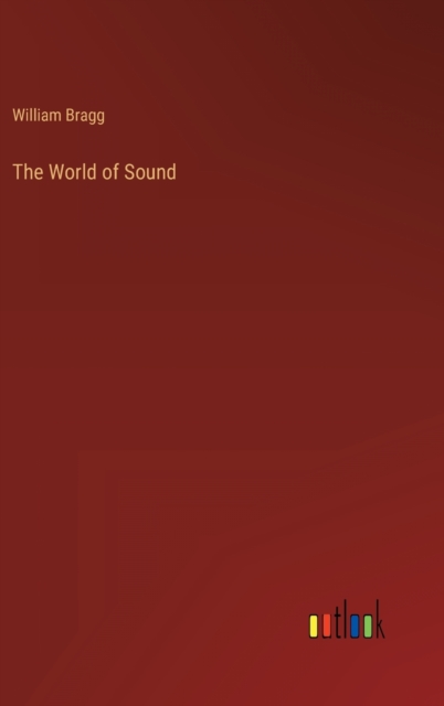 The World of Sound, Hardback Book