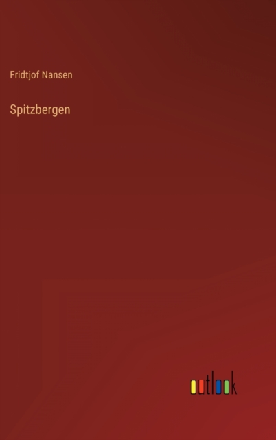 Spitzbergen, Hardback Book