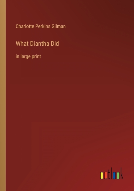 What Diantha Did : in large print, Paperback / softback Book