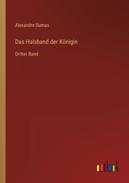 Das Halsband der Koenigin : Dritter Band, Paperback / softback Book