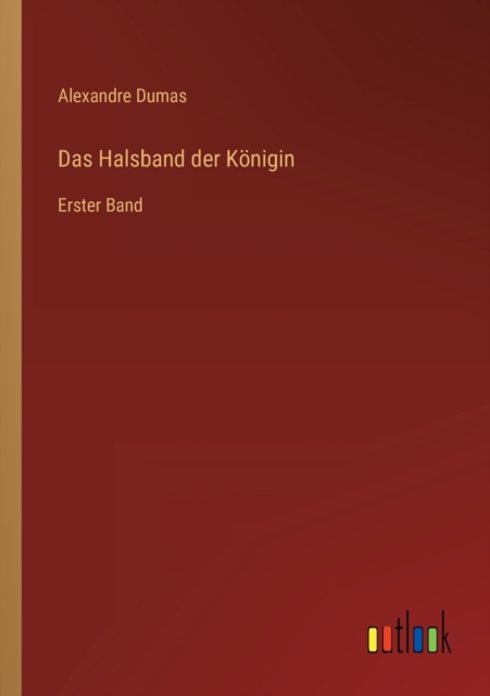 Das Halsband der Koenigin : Erster Band, Paperback / softback Book