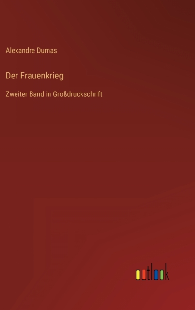 Der Frauenkrieg : Zweiter Band in Grossdruckschrift, Hardback Book